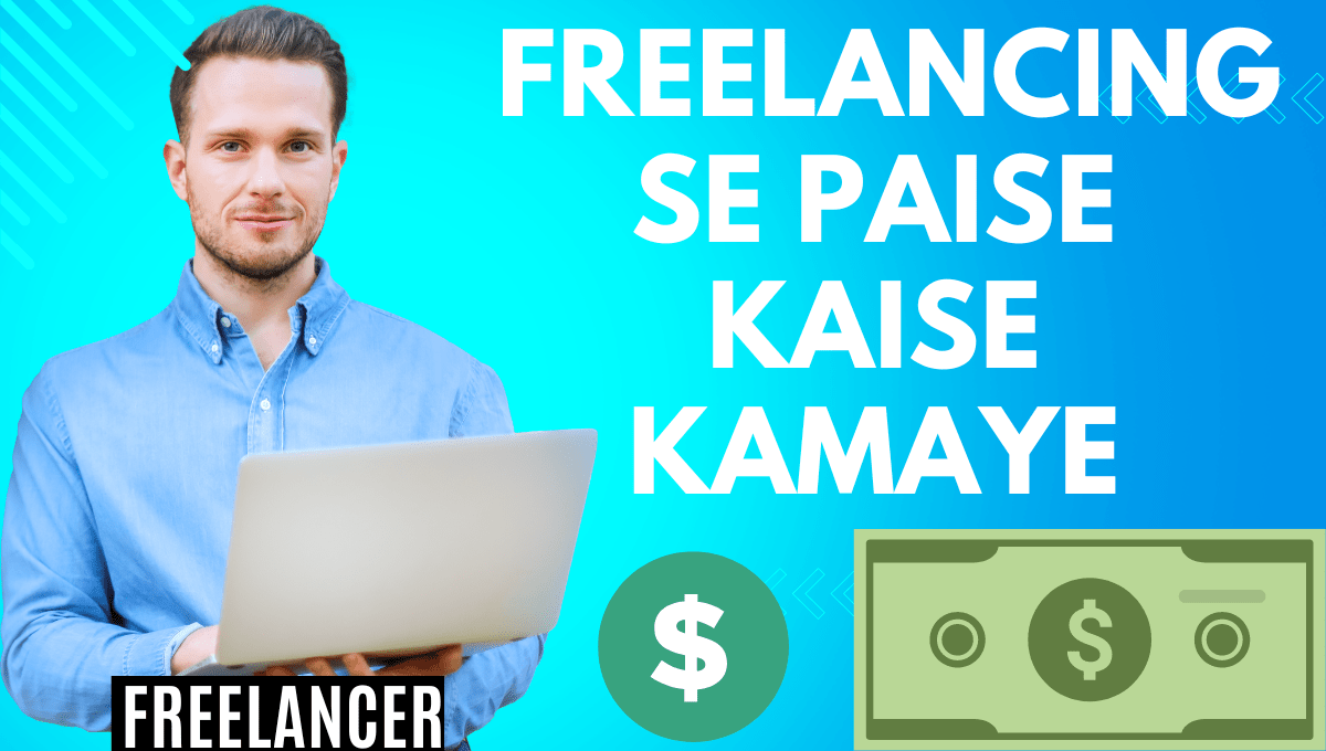 Freelancing Se Paise Kaise kamaye